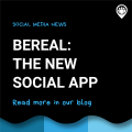BeReal: The new social media app