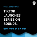 TikTok launches series on sounds