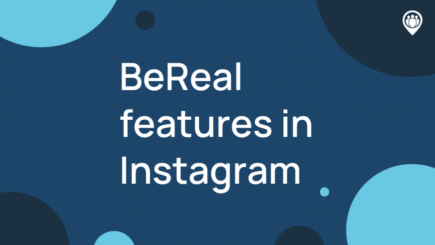 BeReal and Instagram - Locowise Blog