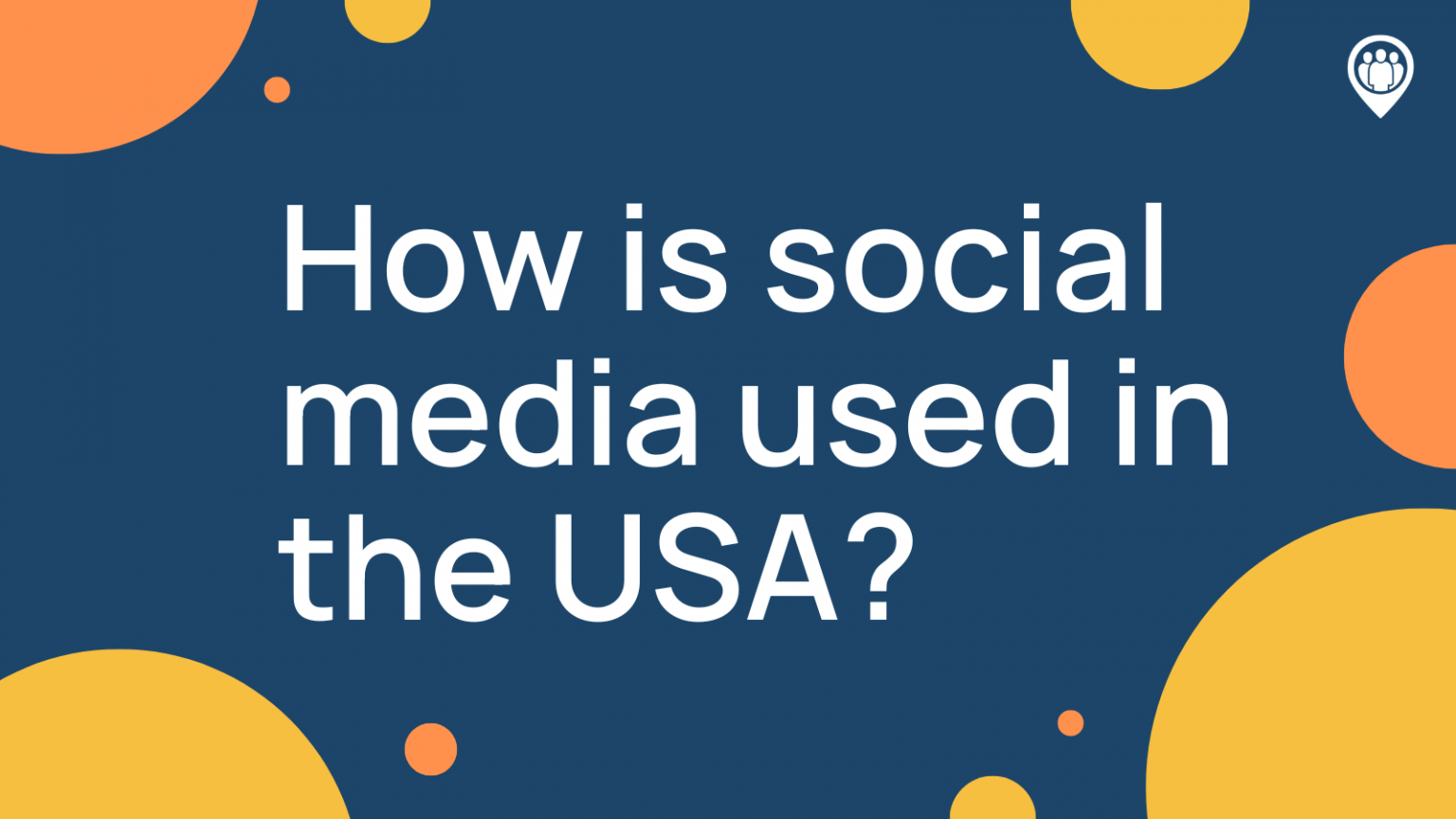 how-is-social-media-used-in-the-usa-locowise-blog