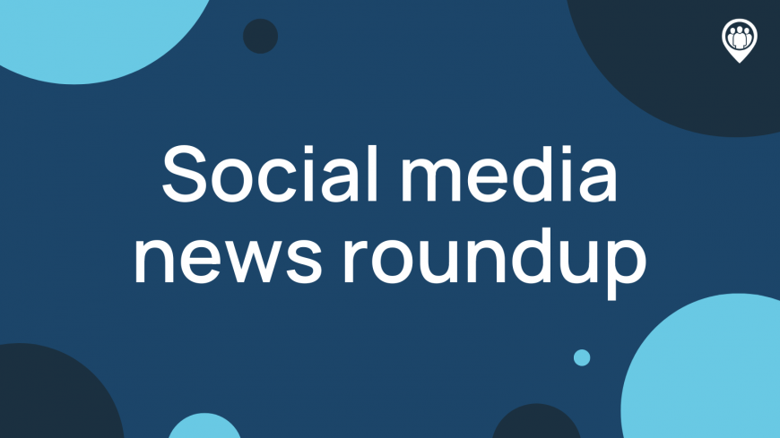 Social media news roundup