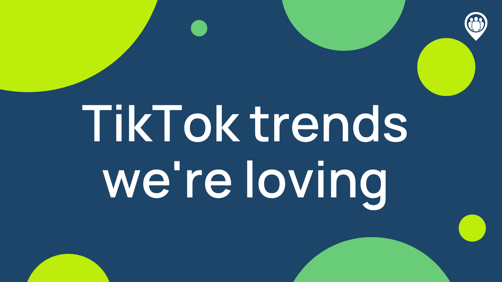 TikTok Trends We’re Loving (and how brands can use them) Locowise Blog
