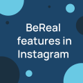 BeReal and Instagram