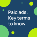 Paid ads: Key terms to know