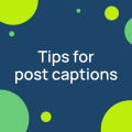 Tips for writing post captions