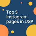 Top 5 Instagram pages in USA