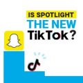 Snapchat Spotlight: A TikTok Killer?