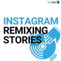 Latest Instagram News: Remixing the stories