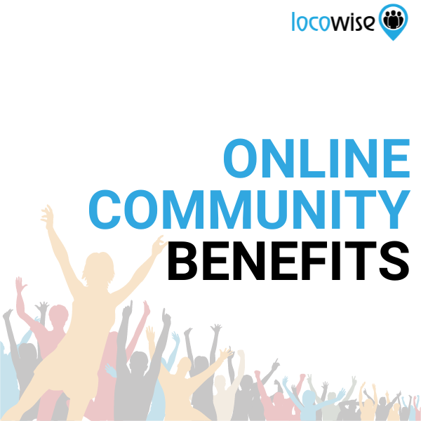 Online communities. What do they mean for your brand? Locowise Blog