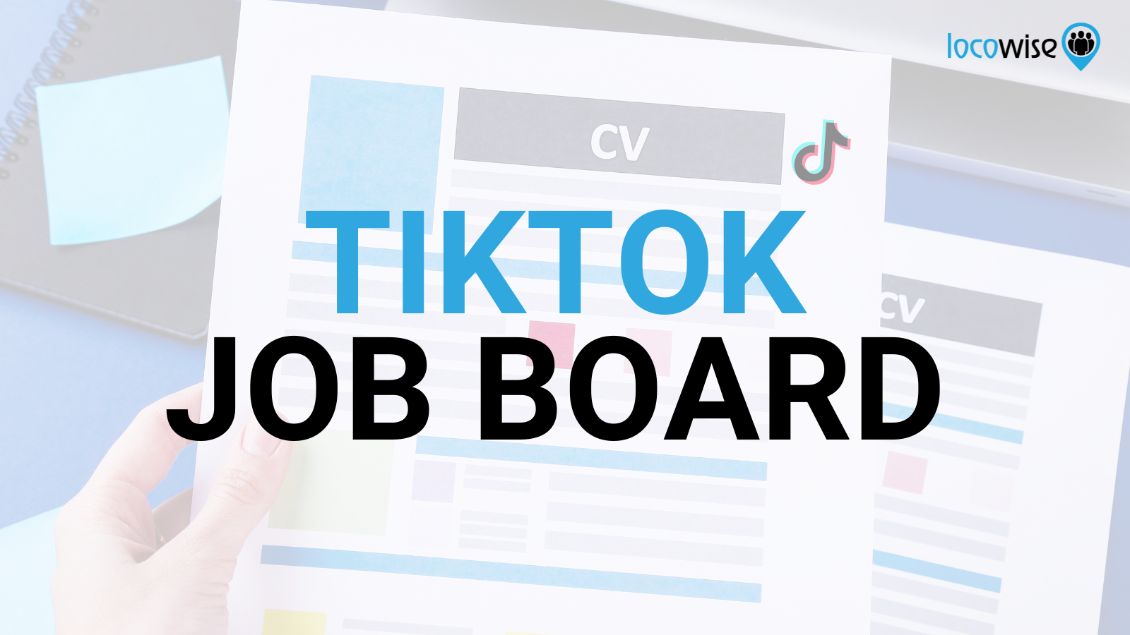 TIKTOK THE NEW JOB BOARD Locowise Blog
