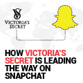 How Victoria's Secret Is Leading The Way On Snapchat - Locowise Blog