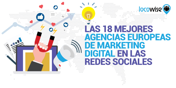 Las 18 Mejores Agencias Europeas de Marketing Digital en las Redes Sociales