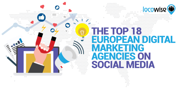 The Top 18 European Digital Marketing Agencies On Social Media