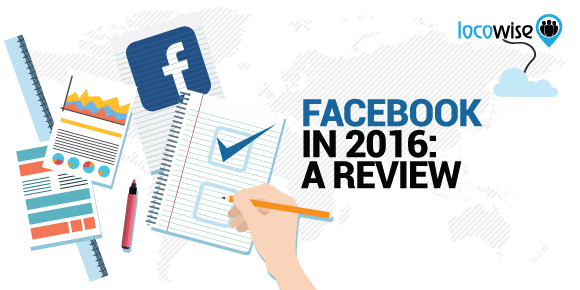 Facebook In 2016: A Review