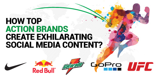 How Top Action Brands Create Exhilarating Social Media Content