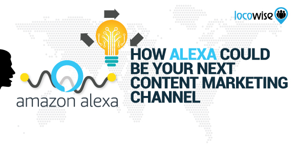 How Alexa Could Be Your Next Content Marketing Channel
