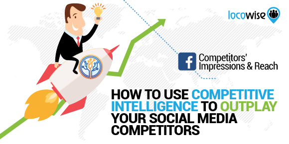 How To Use Competitive Intelligence To Outplay Your Competitors In Social Media