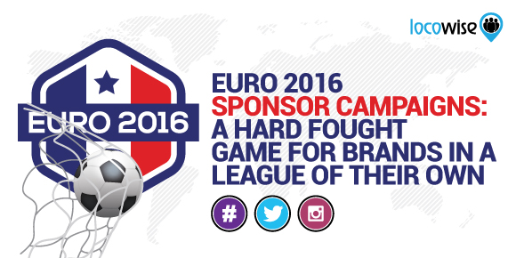 Euro 2016 Sponsor Campaigns: A Hard Fought Game For Brands