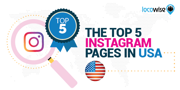 The Top 5 Instagram Pages in USA