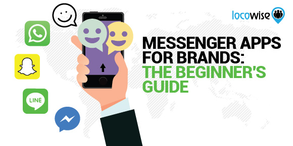Messenger Apps For Brands: The Beginner's Guide