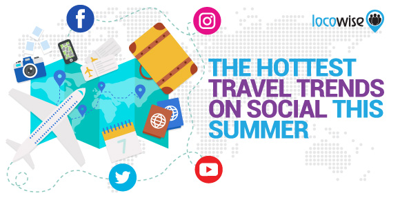 The Hottest Travel Trends On Social This Summer