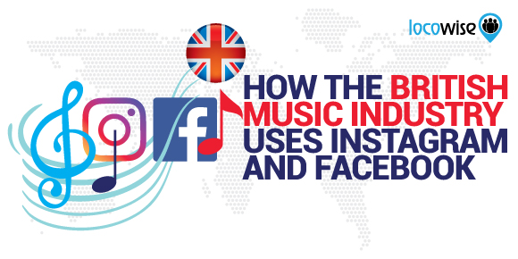How The British Music Industry Uses Instagram And Facebook