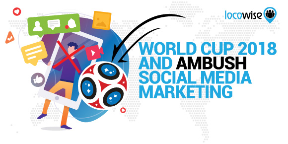 World Cup 2018 And Ambush Social Media Marketing